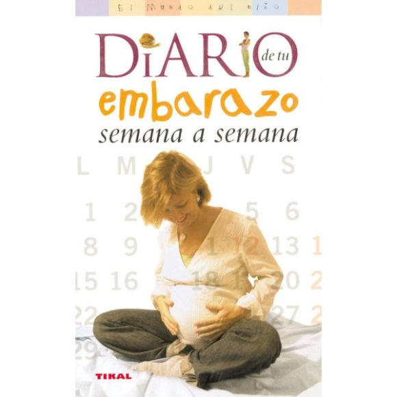 DIARIO DE TU EMBARAZO SEMANA A SEMANA