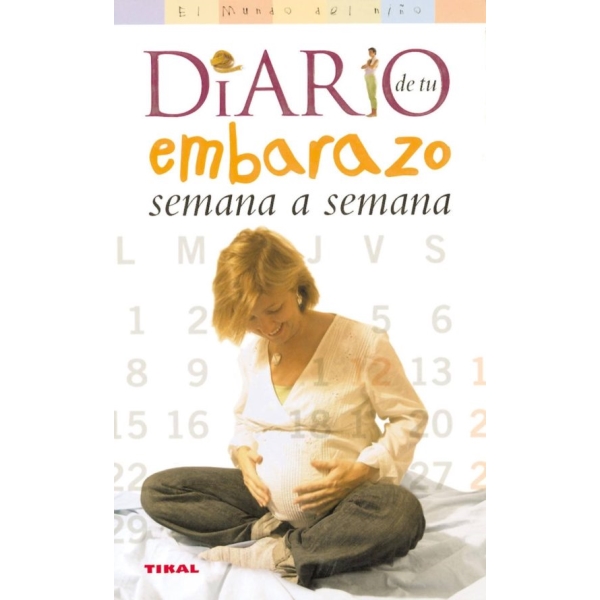 DIARIO DE TU EMBARAZO SEMANA A SEMANA