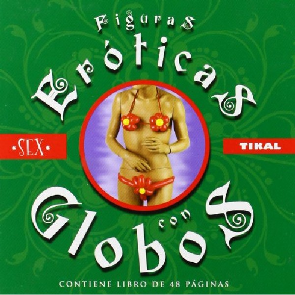 FIGURAS EROTICAS CON GLOBOS : JUEGOS DE SEXO