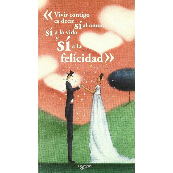 VIVIR CONTIGO ES DECIR SI AL AMOR SI A LA VIDA Y SI A LA FELICIDAD