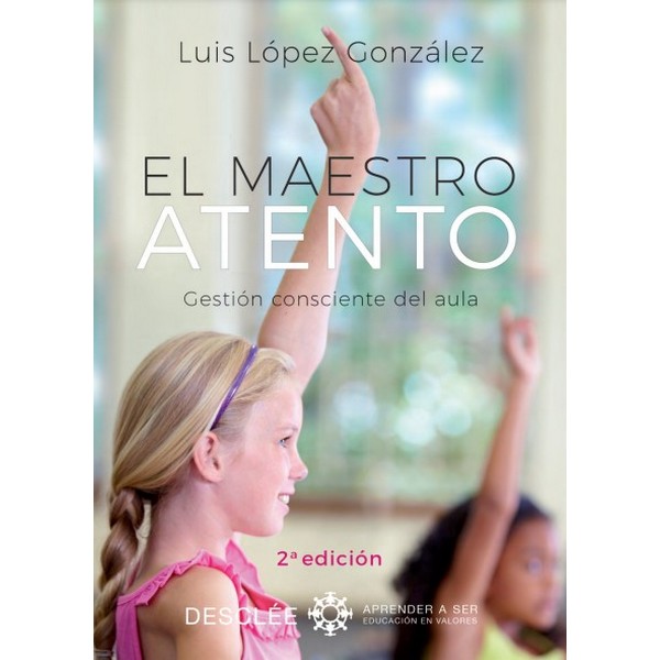 MAESTRO ATENTO. GESTIÓN CONSCIENTE DEL AULA