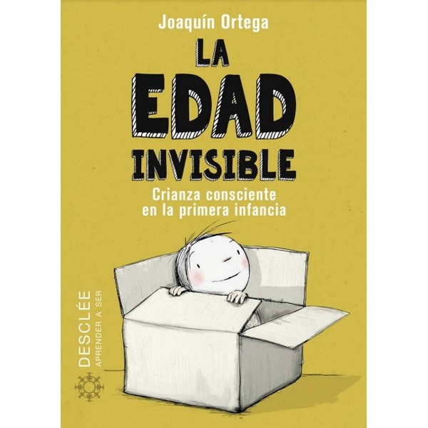 EDAD INVISIBLE CRIANZA CONSCIENTE EN LA PRIMERA INFANCIA