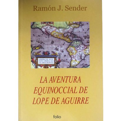 AVENTURA EQUINOCCIAL DE LOPE DE AGUIRRE