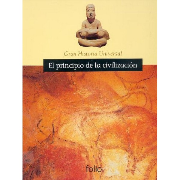 EL PRINCIPIO DE LA CIVILIZACION
