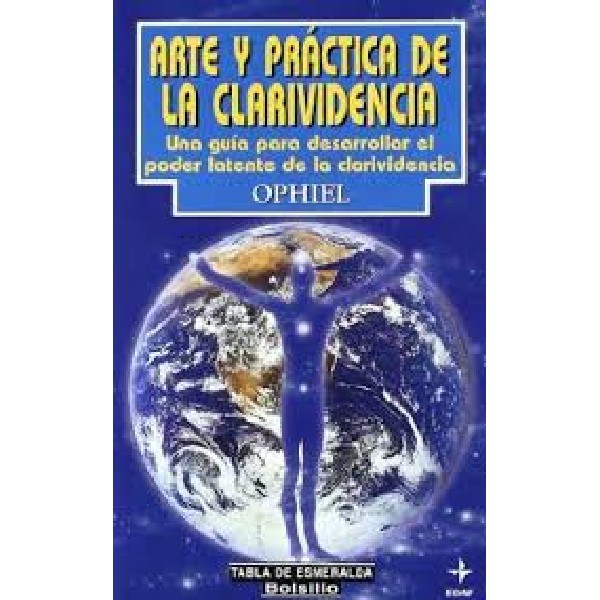 ARTE Y PRACTICA DE LA CLARIVIDENCIA