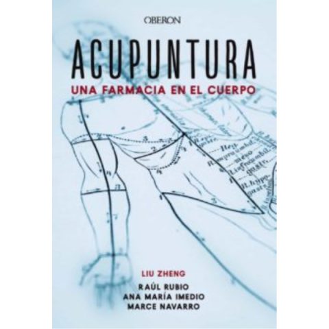 ACUPUNTURA: UNA FARMACIA EN EL CUERPO