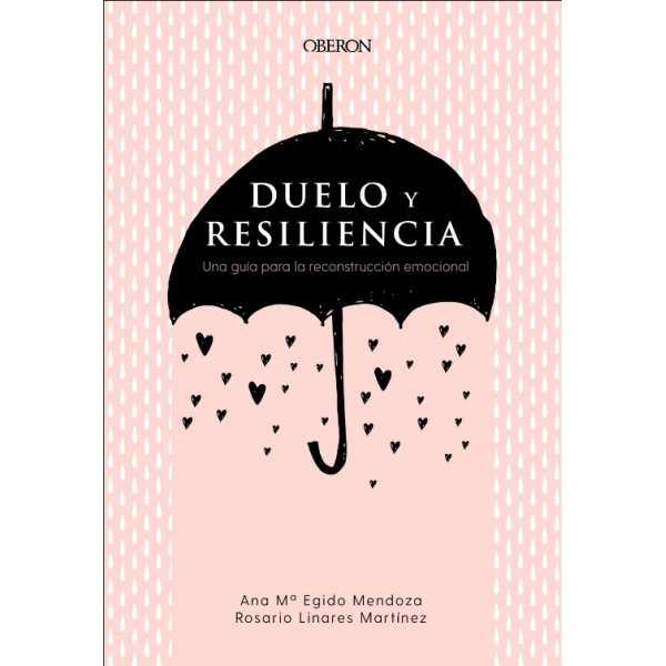 DUELO Y RESILIENCIA UNA GUIA PARA LA RECONSTRUCCION EMOCIONAL