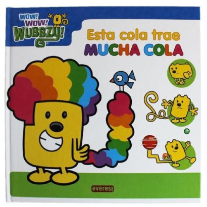 ESTA COLA TRAE MUCHA COLA WOW WOW WUBBZY