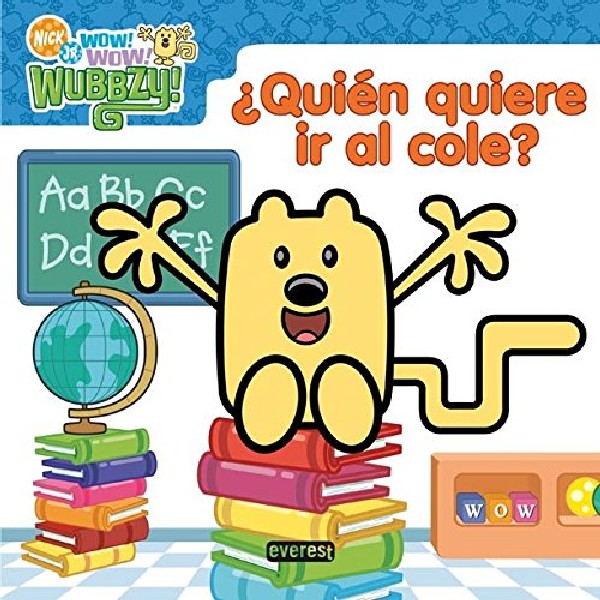 QUIEN QUIERE IR AL COLE WOW WOW WUBBZY