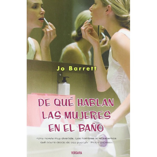 DE QUE HABLAN LAS MUJERES EN EL BAÑO
