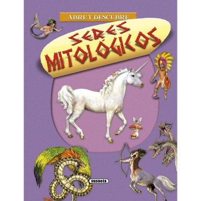 SERES MITOLOGICOS ABRE Y DESCUBRE