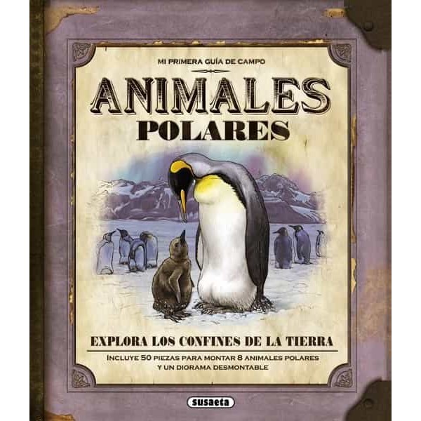 ANIMALES POLARES MI PRIMERA GUIA DE CAMPO