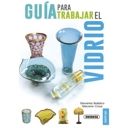 GUIA PARA TRABAJAR EL VIDRIO