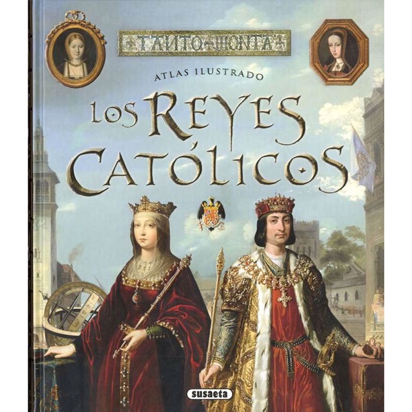 REYES CATOLICOS ATLAS ILUSTRADO