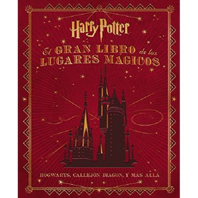 GRAN LIBRO DE LOS LUGARES MAGICOS DE HARRY POTTER