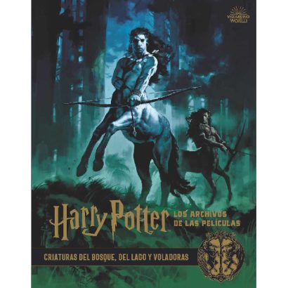 HARRY POTTER ARCHIVOS DE LAS PELICULAS 01 CRIATURAS DEL BOSQUE DEL LAGO Y VOLAD