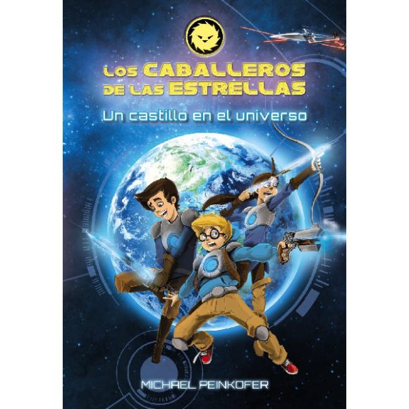 CABALLEROS DE LAS ESTRELLAS 1 UN CASTILLO EN EL UNIVERSO