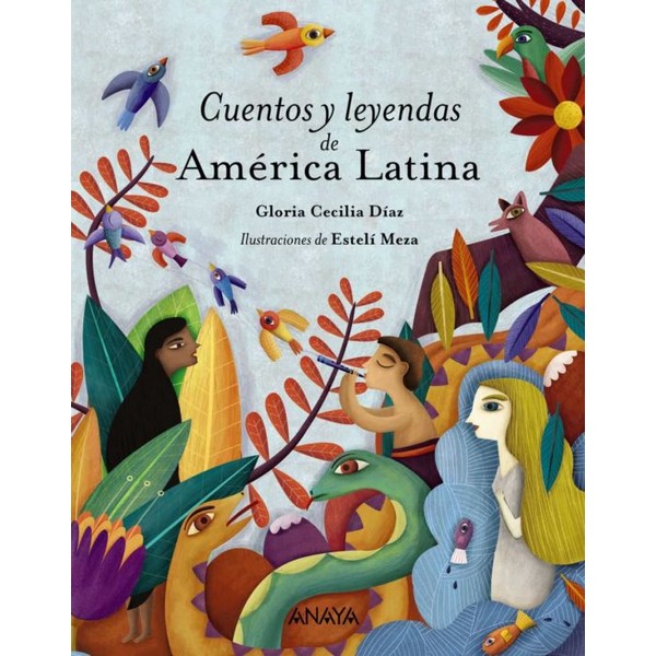 CUENTOS Y LEYENDAS DE AMERICA LATINA