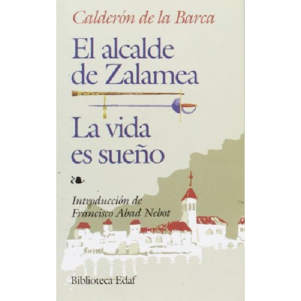 ALCALDE DE ZALAMEA VIDA ES SUEÑO LA