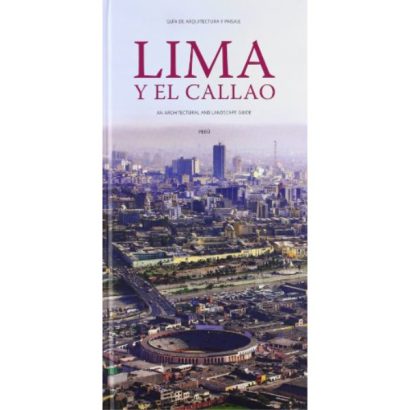 GUIA DE ARQUITECTURA Y PAISAJE DE LIMA Y CALLAO