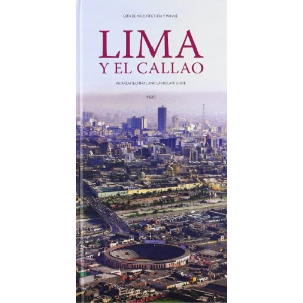 GUIA DE ARQUITECTURA Y PAISAJE DE LIMA Y CALLAO
