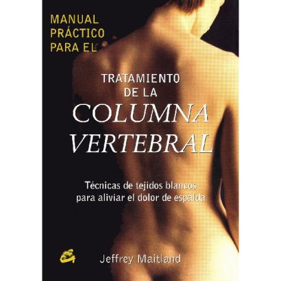 MANUAL PRACTICO PARA EL TRATAMIENTO DE LA COLUMNA VERTEBRAL
