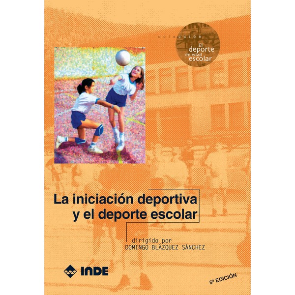 INICIACION DEPORTIVA Y EL DEPORTE ESCOLAR