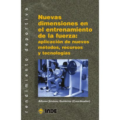 NUEVAS DIMENSIONES EN EL ENTRENAMIENTO DE LA FUERZA