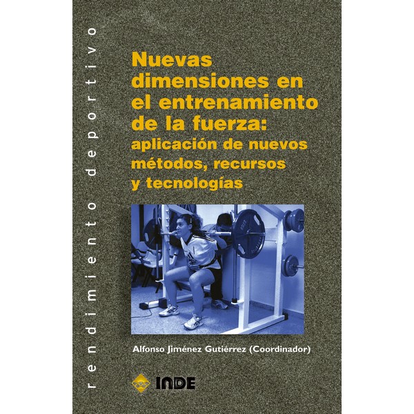 NUEVAS DIMENSIONES EN EL ENTRENAMIENTO DE LA FUERZA