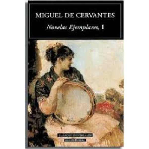 NOVELAS EJEMPLARES I VARIOS AUTORES CLASICOS UNIVERSALES