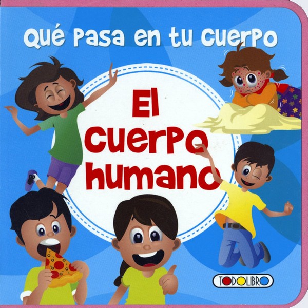 QUE PASA EN TU CUERPO EL CUERPO HUMANO