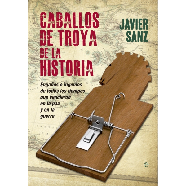 CABALLOS DE TROYA DE LA HISTORIA