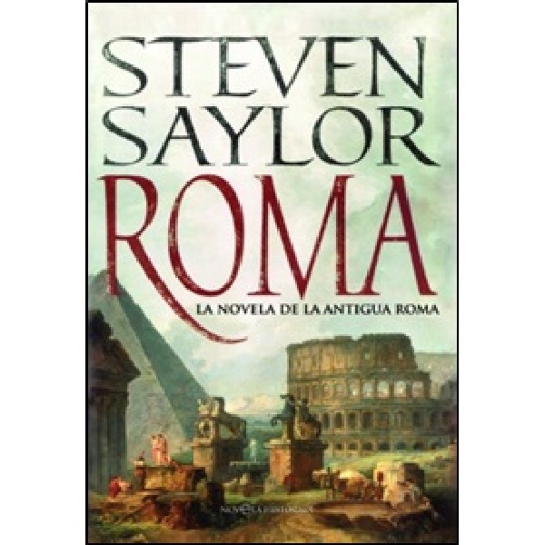 ROMA LA NOVELA DE LA ANTIGUA ROMA