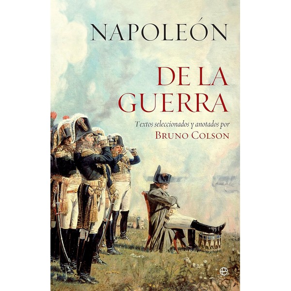 DE LA GUERRA EMPERADOR DE FRANCIA NAPOLEON I