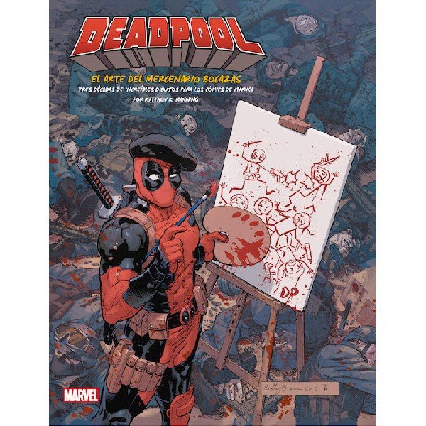 DEADPOOL EL ARTE DEL MERCENARIO BOCAZAS TD