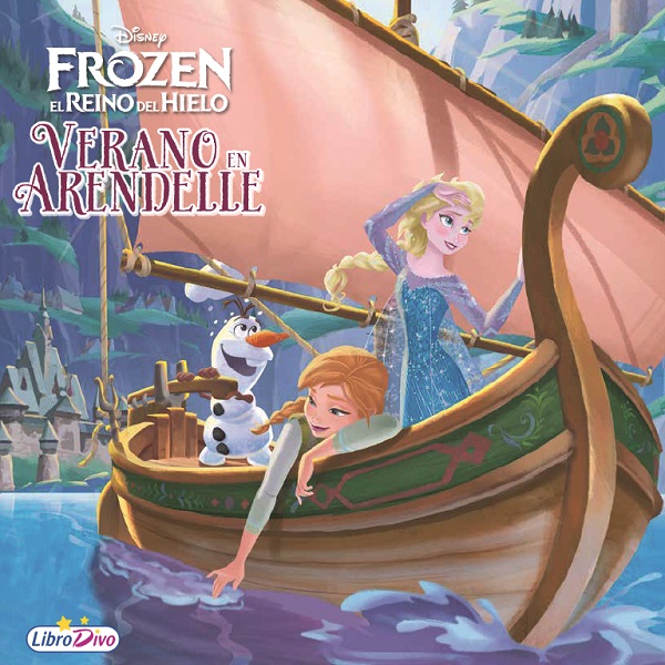 VERANO EN ARENDELLE FROZEN EL REINO DEL HIELO