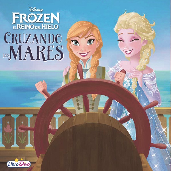 CRUZANDO LOS MARES FROZEN EL REINO DEL HIELO
