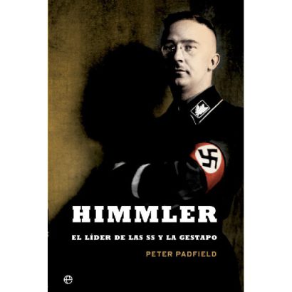 HIMMLER EL LIDER DE LAS SS Y LA GESTAPO T/D