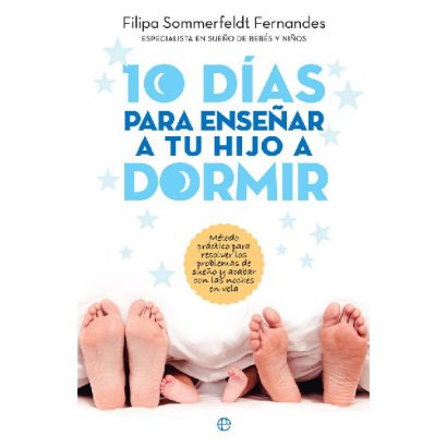 10 DIAS PARA ENSEÑAR A TU HIJO A DORMIR