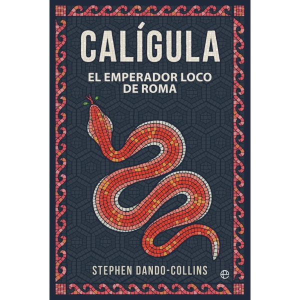 CALIGULA EL EMPERADOR LOCO DE ROMA