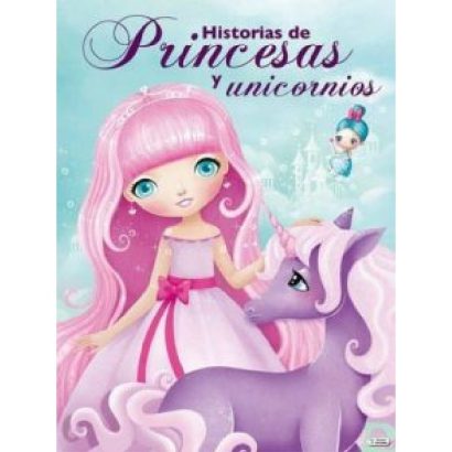 HISTORIAS DE PRINCESAS Y UNICORNIOS