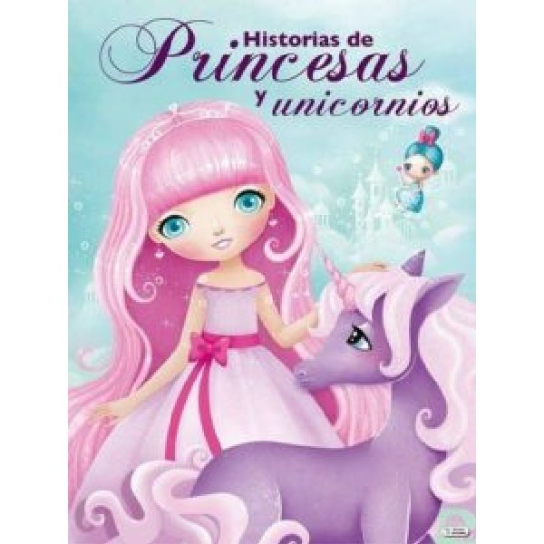 HISTORIAS DE PRINCESAS Y UNICORNIOS
