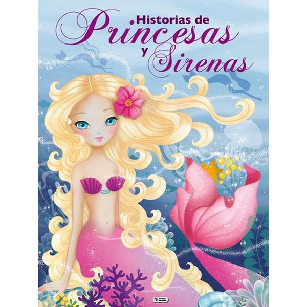 HISTORIAS DE PRINCESAS Y SIRENAS