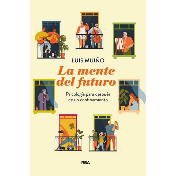 LA MENTE DEL FUTURO PSICOLOGIA PARA DESPUES DE UN CONFINAMIENTO
