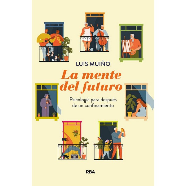 LA MENTE DEL FUTURO PSICOLOGIA PARA DESPUES DE UN CONFINAMIENTO