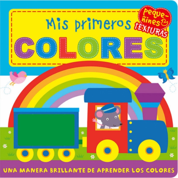 MIS PRIMEROS COLORES PEQUEÑINES TEXTURAS