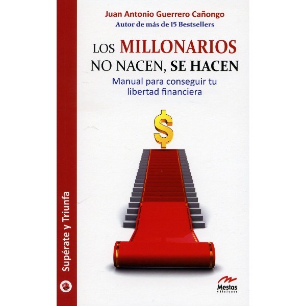 MILLONARIOS NO NACEN SE HACEN