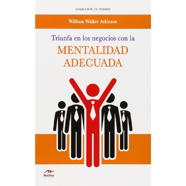 TRIUNFA EN LOS NEGOCIOS CON LA MENTALIDAD ADECUADA