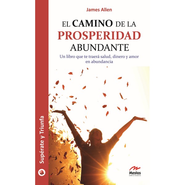 CAMINO DE LA PROSPERIDAD ABUNDANTE