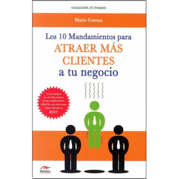 10 MANDAMIENTOS PARA ATRAER MAS CLIENTES A TU NEGOCIO